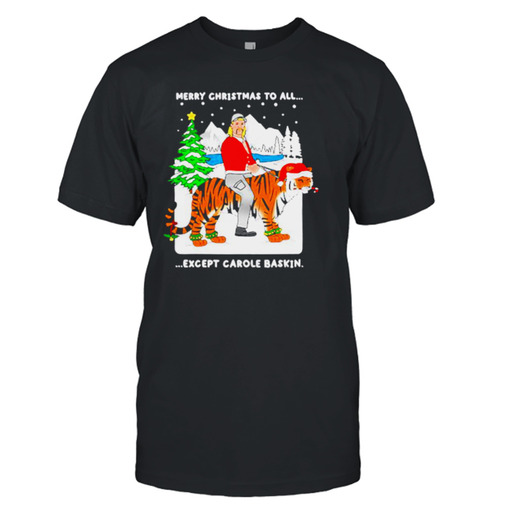 Joe Exotic merry Christmas to all except carole baskin shirt