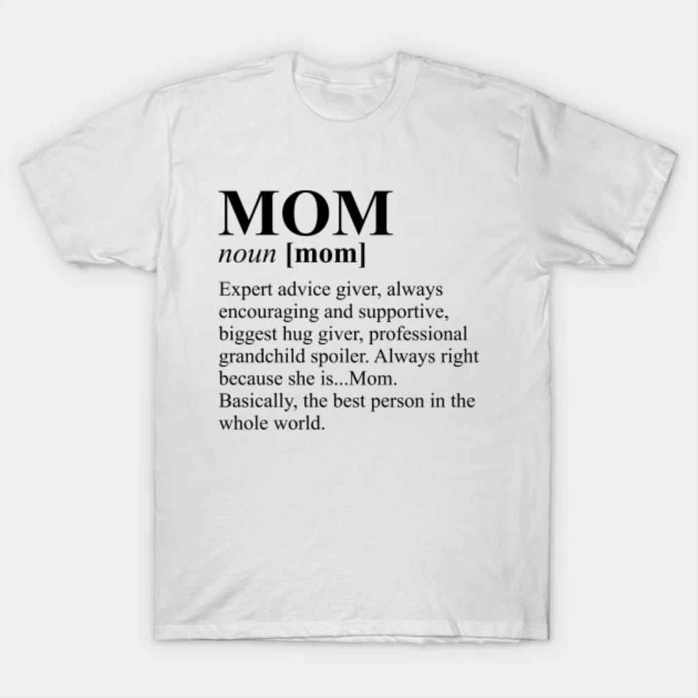 Mom Definition Black Typography Mothers Day T-Shirt