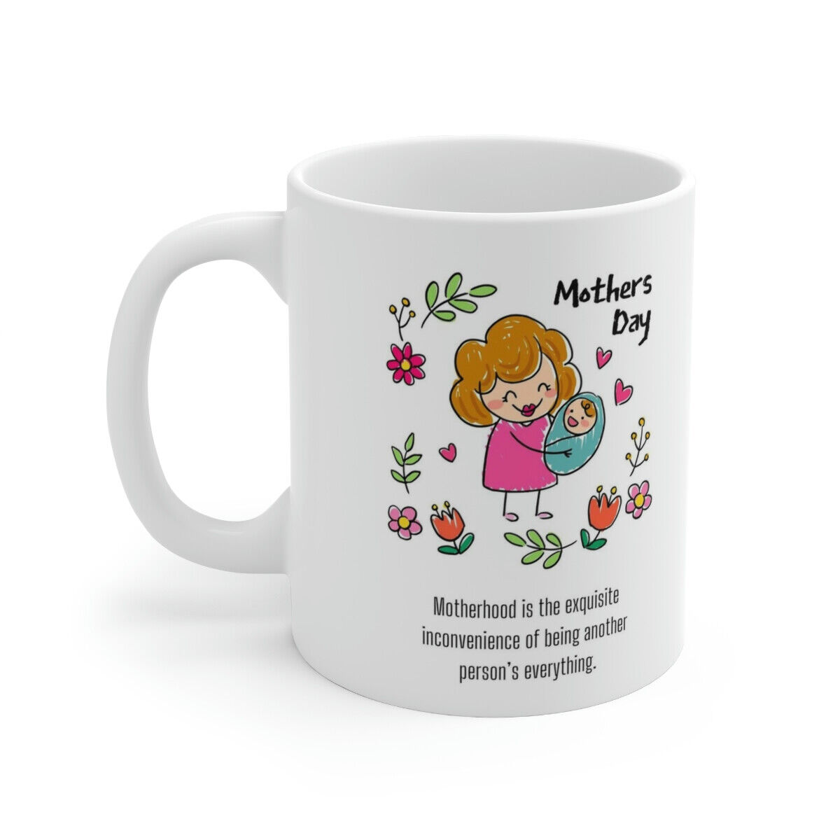 Mother Day Gift Motherhood Is The Exquisite Inconvenience Coffee Mug