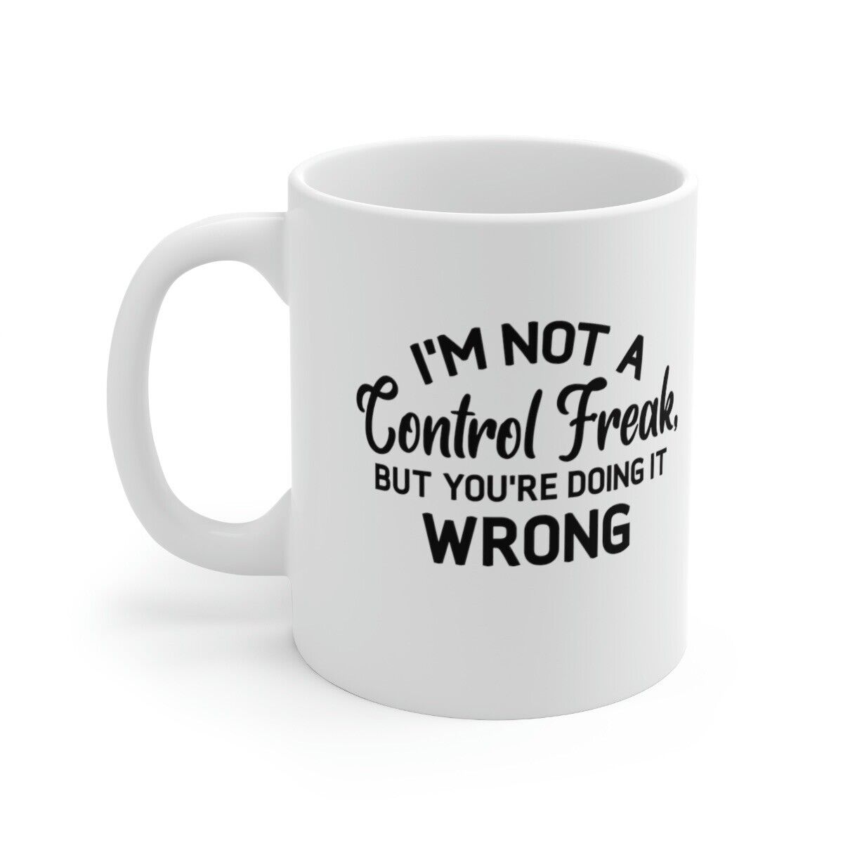 Mother’s Day Coffee Mug Control Freak Funny Mum Mug