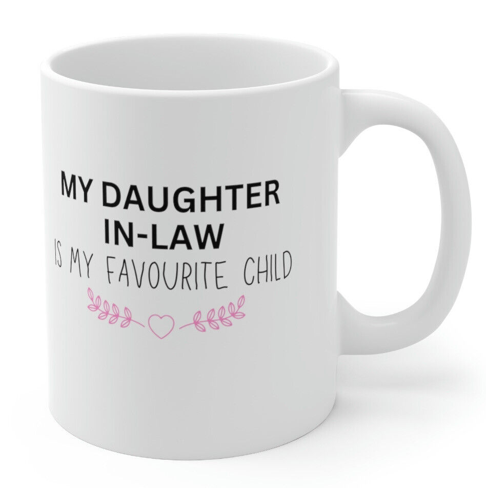 Mother’s Day Novelty Mug My Daughter In Law Is My Favourite Child Funny