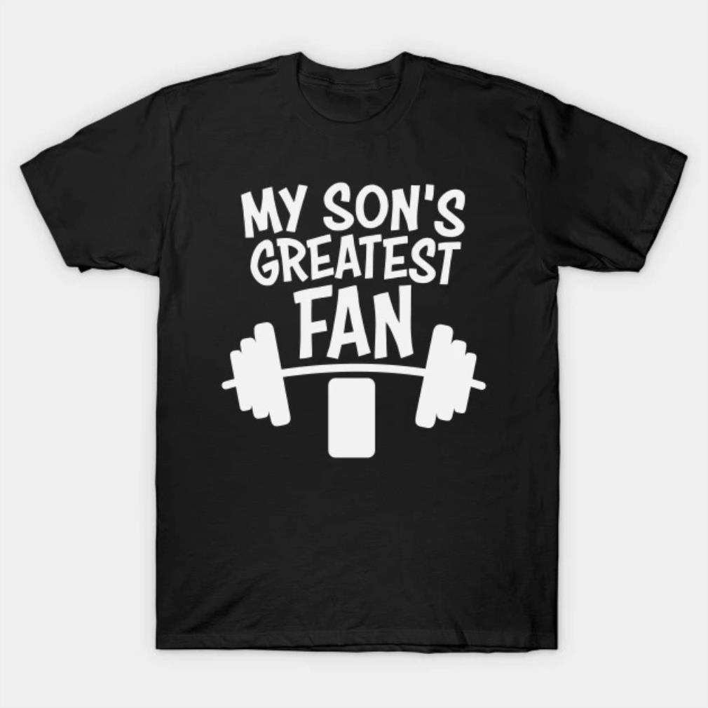 My son's greatest fan Mother's Day T-Shirt