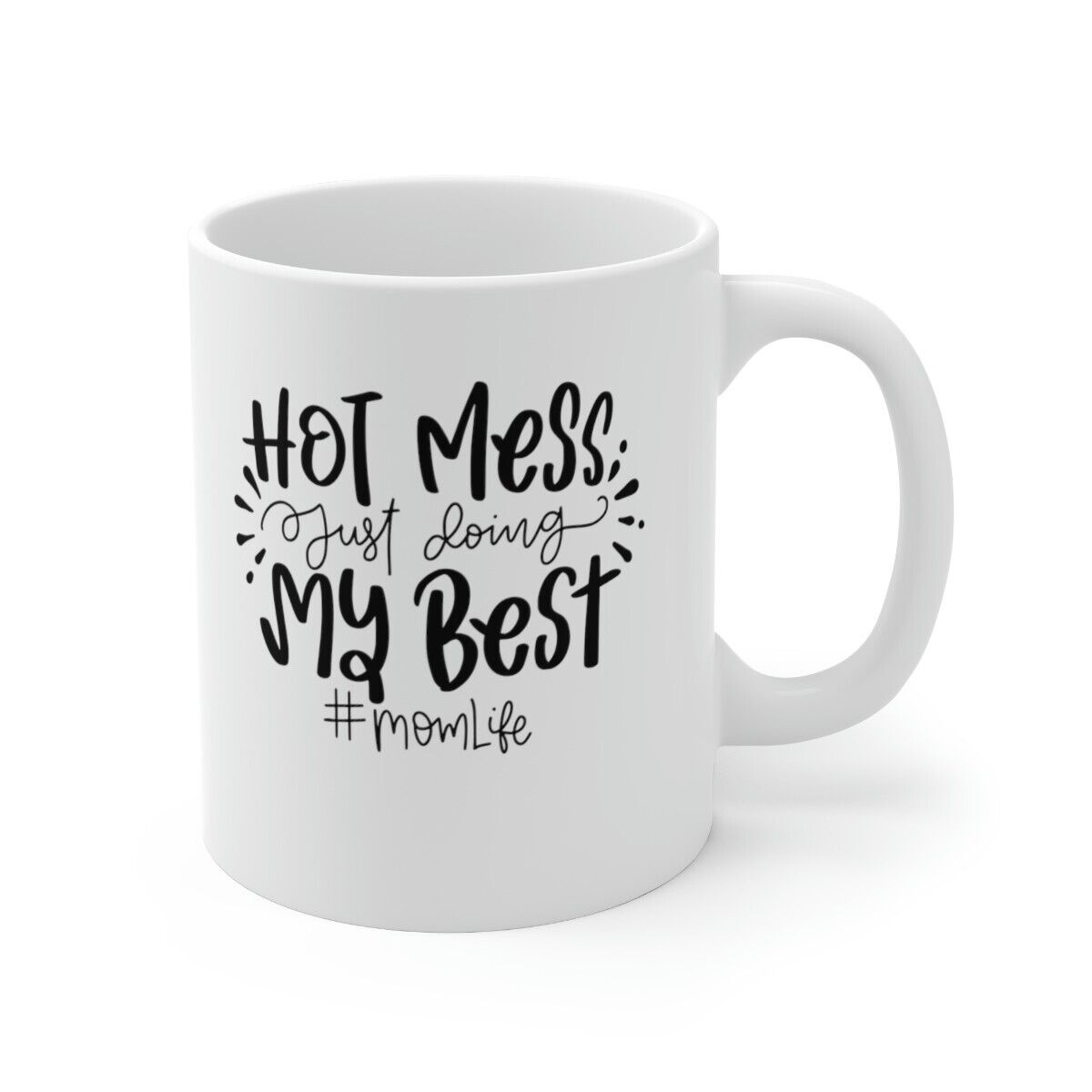 Novelty Mother's Day Mug Hot Mess Just Doing My Best Happy Mother's Day Gift