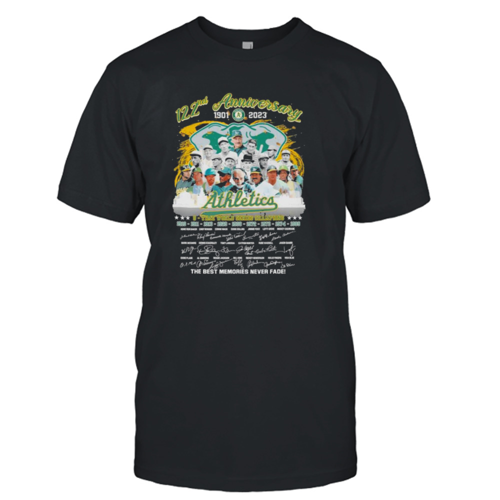 Oakland Athletics 122nd Anniversary 1901 2023 9 time world series champions the best memories never fade shirt