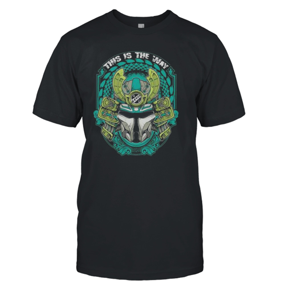 Samurai Mando This Is The Way Shirt