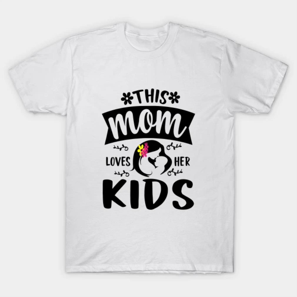 This Mom Loves Her Kids T-Shirt