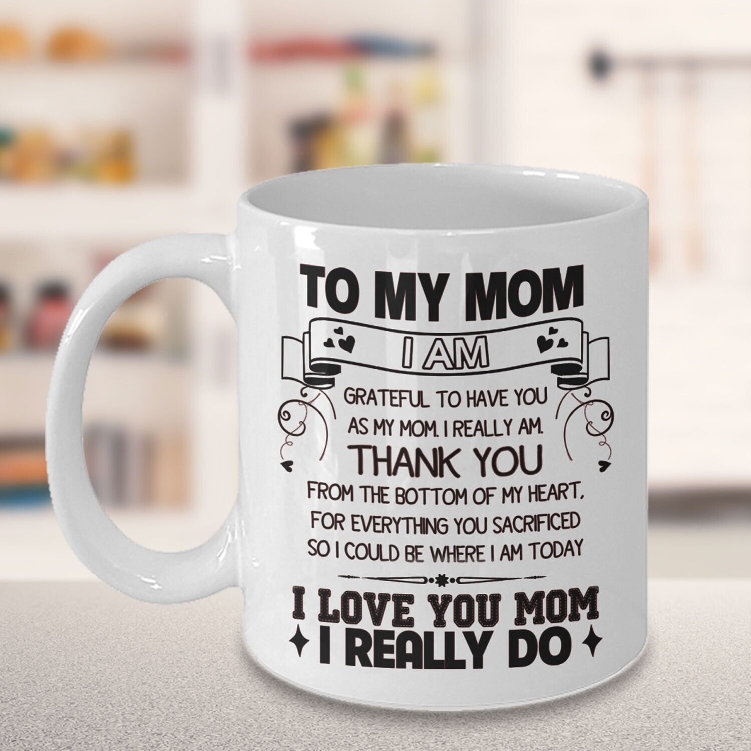 To My Mom Coffee Mug Mother's Day Cup Thank You Mommy Gifts From Son Daughter
