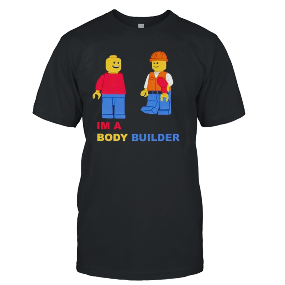 i’m a body builder shirt