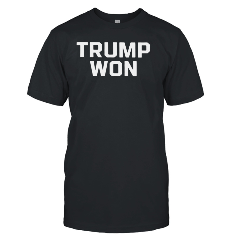 trump won shirt