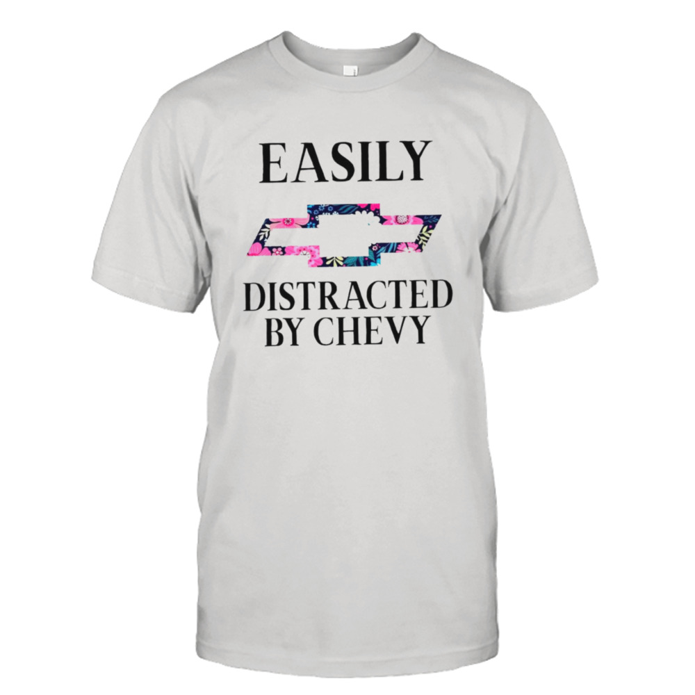 Easily Distracted by chevy shirt