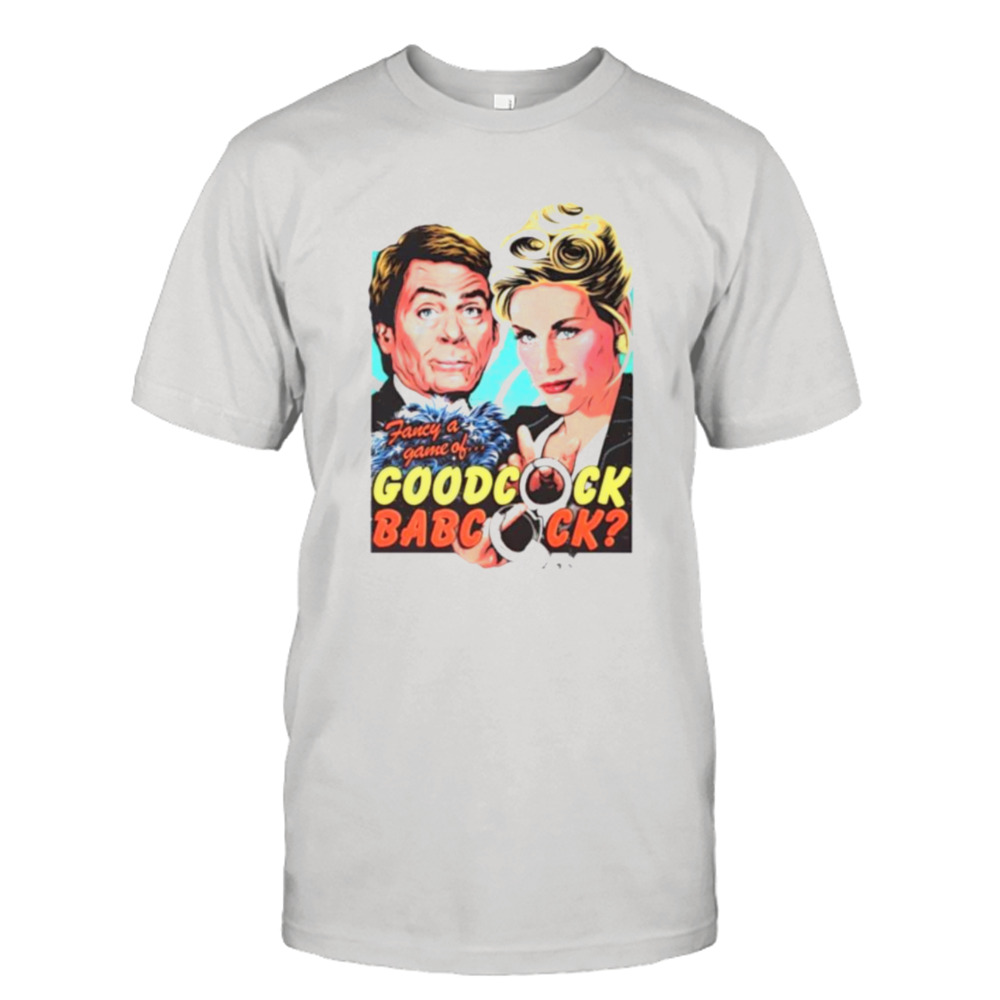 Goodcock babcock shirt