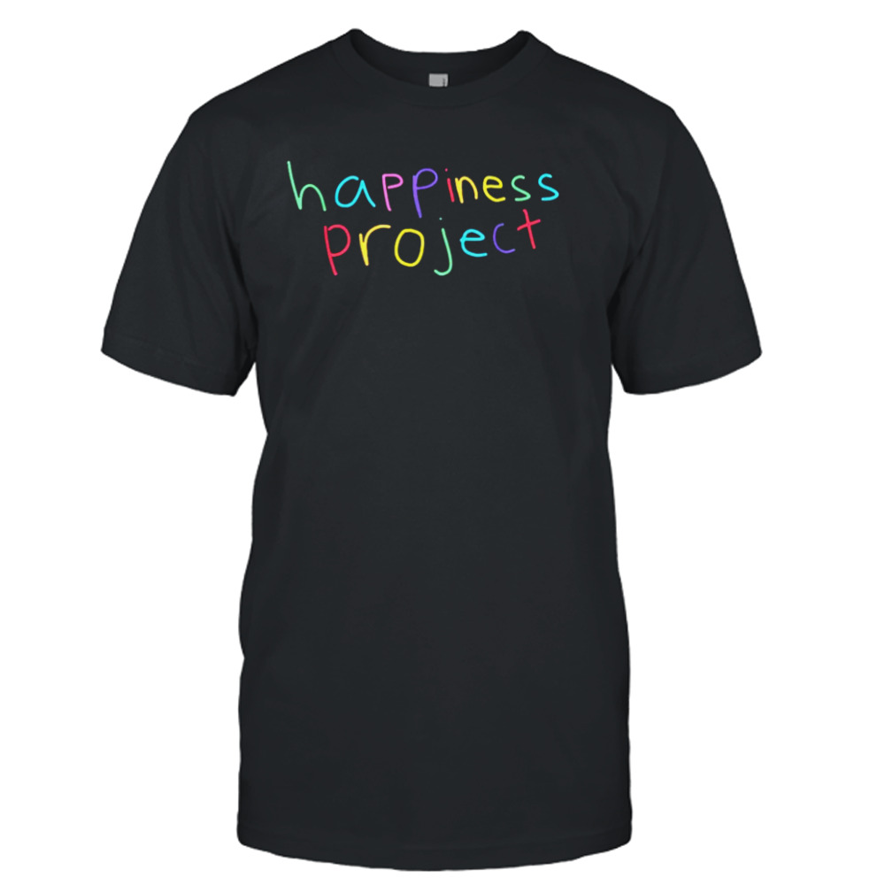 Happiness Project Shirt