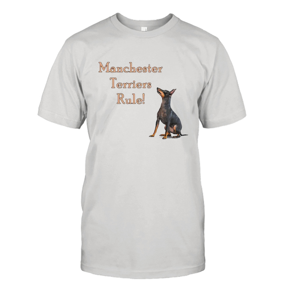 Manchester terrier rule shirt