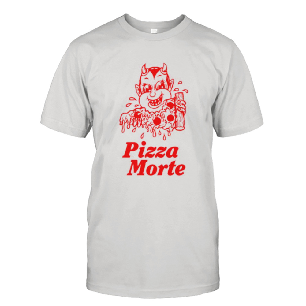 Pizza morte shirt