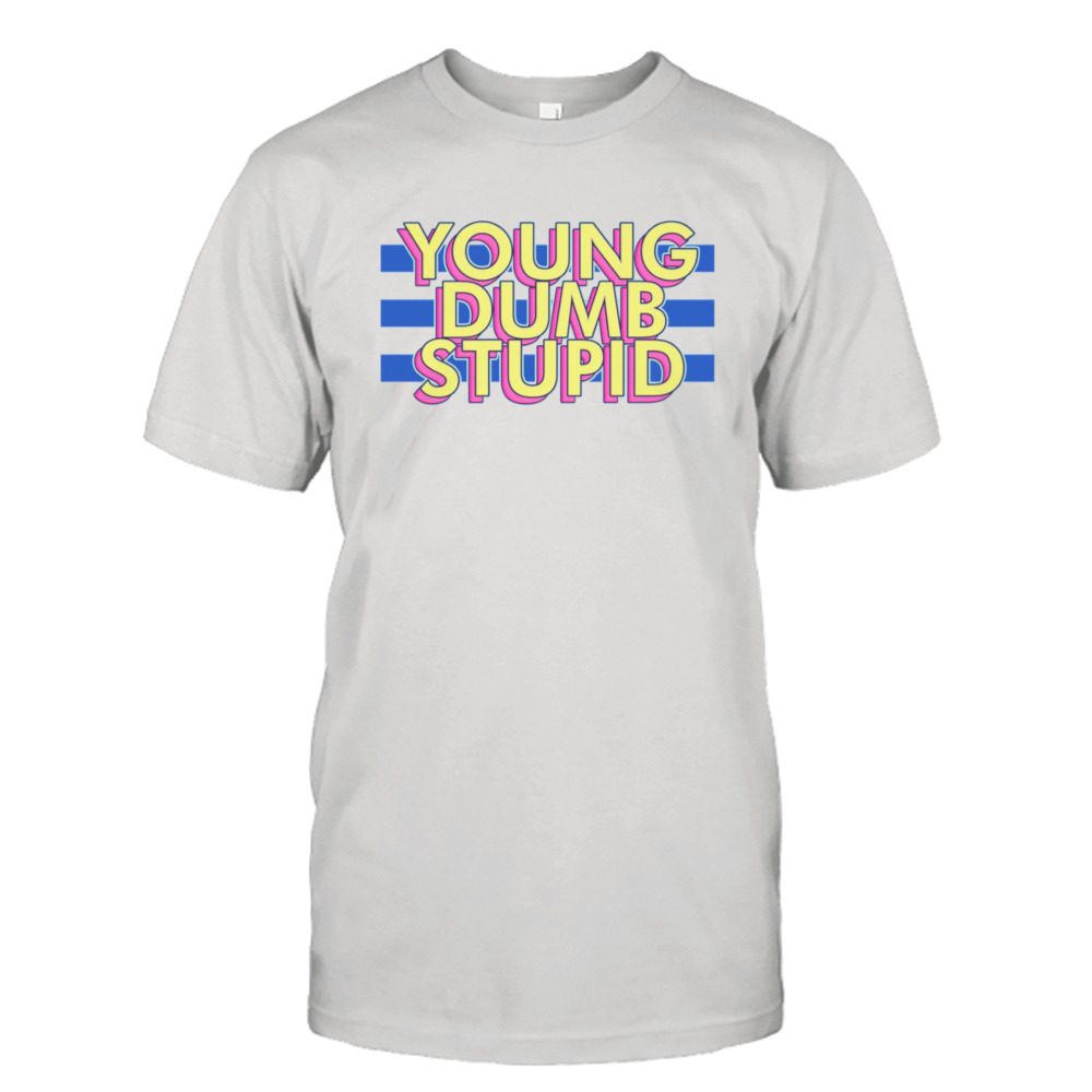 Young Dumb Stupid Title Song Nmixx Band shirt