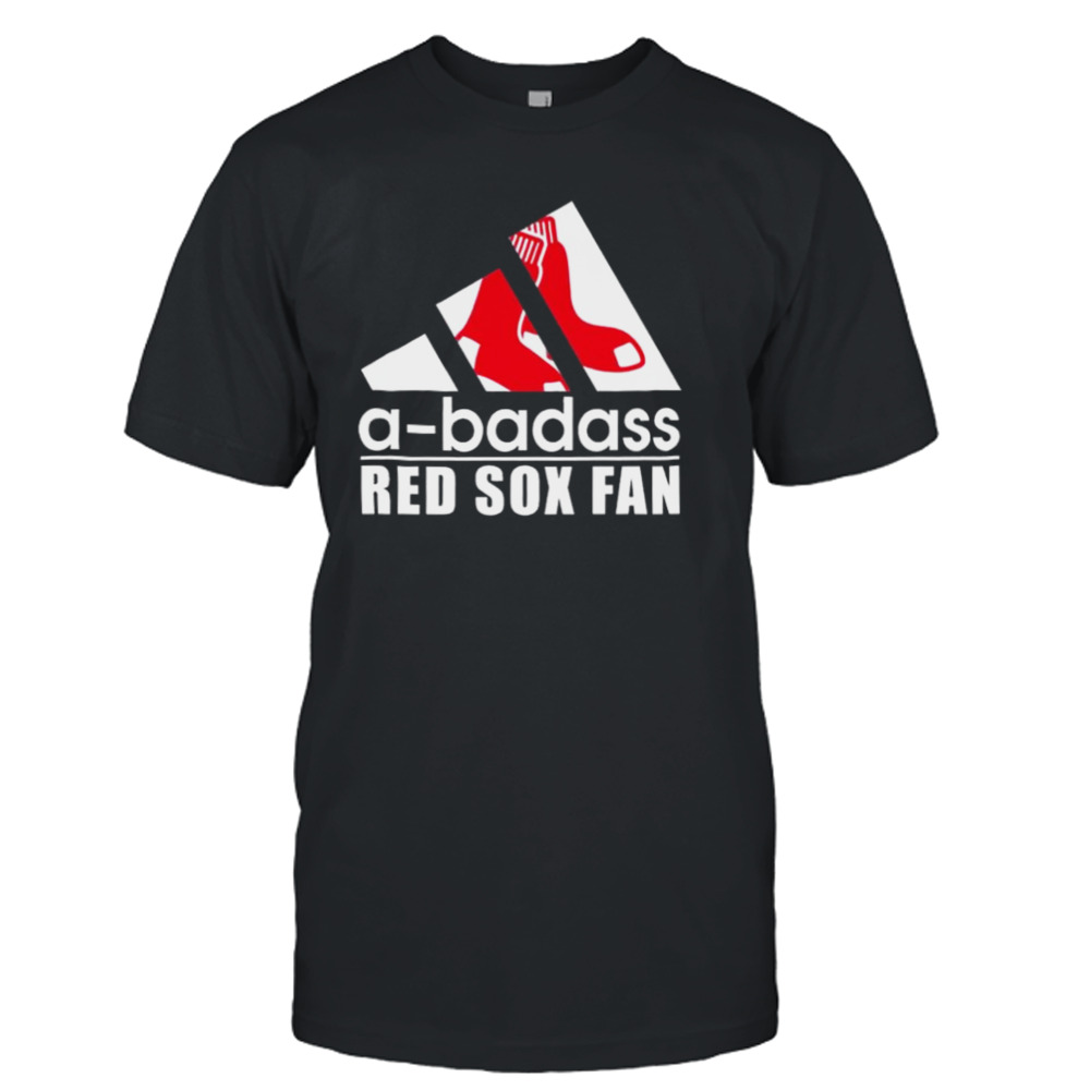 A-Badass Boston Red Sox Fan shirt