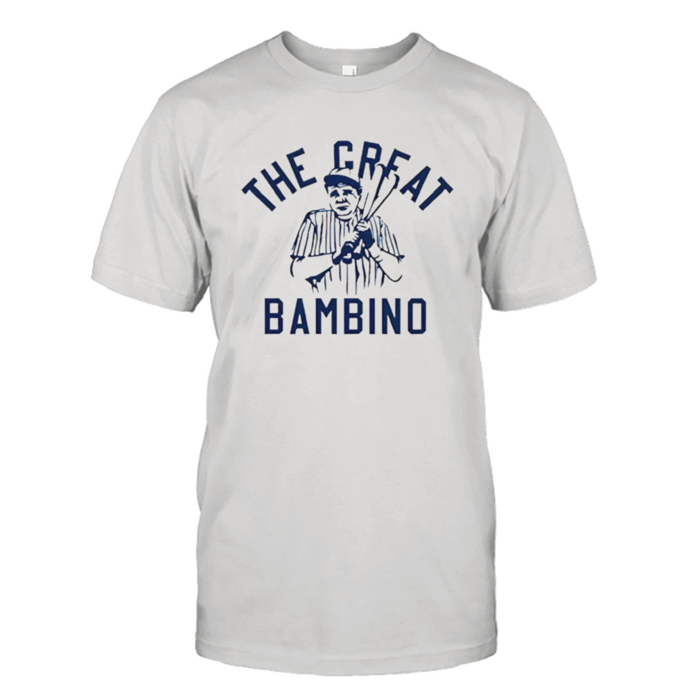 Babe Ruth The Great Bambino shirt