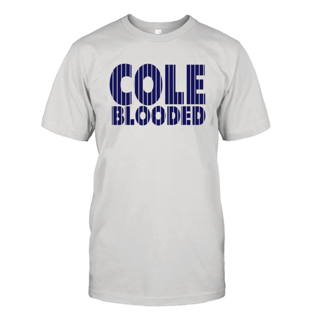 Cole Blooded New York Yankees shirt