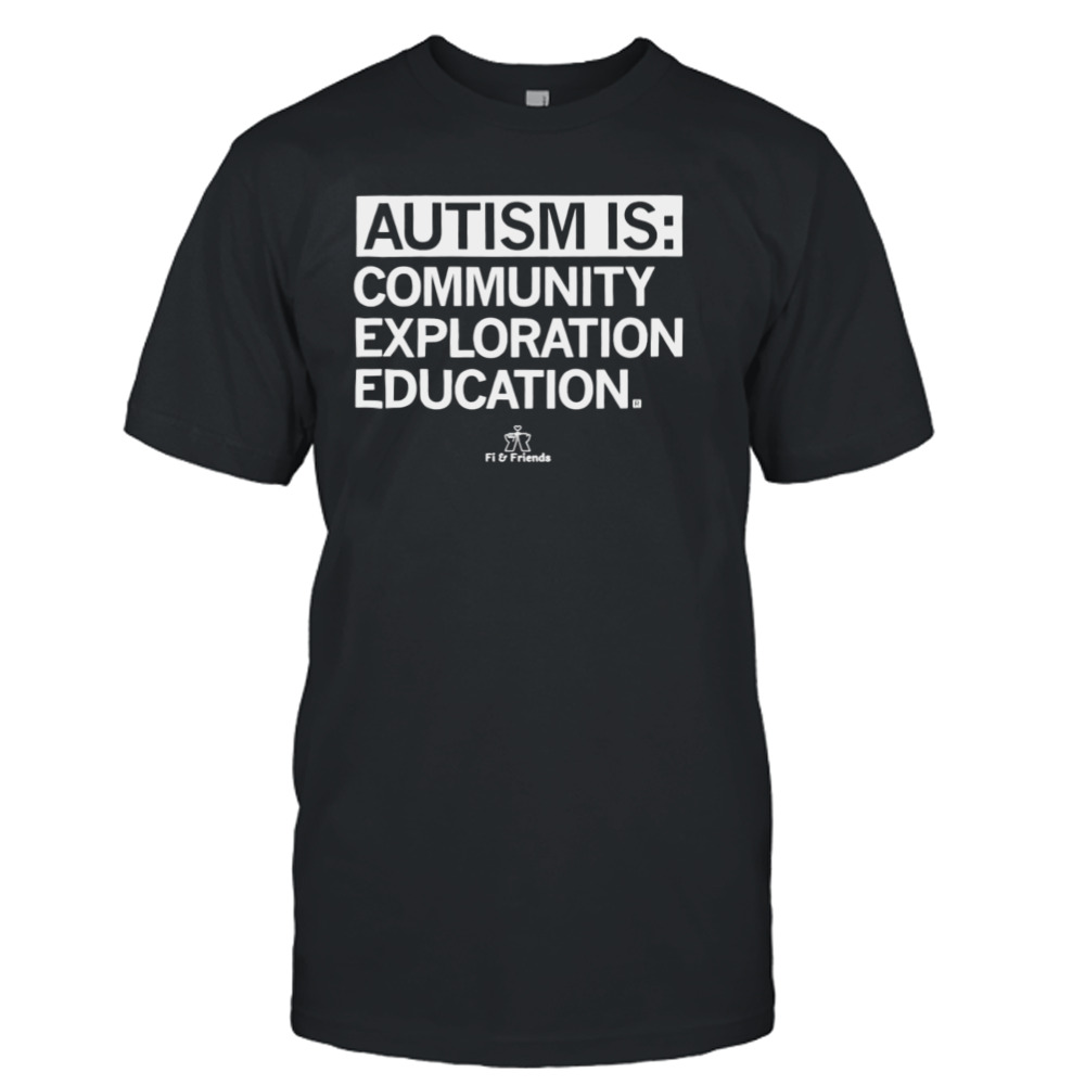 Fi Friends Autism Awareness community exploration education shirt