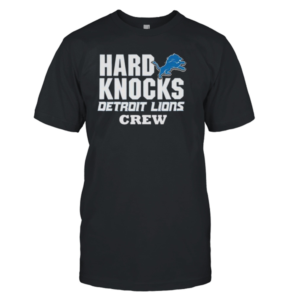 Hard Knocks Detroit Lions Crew 2023 shirt