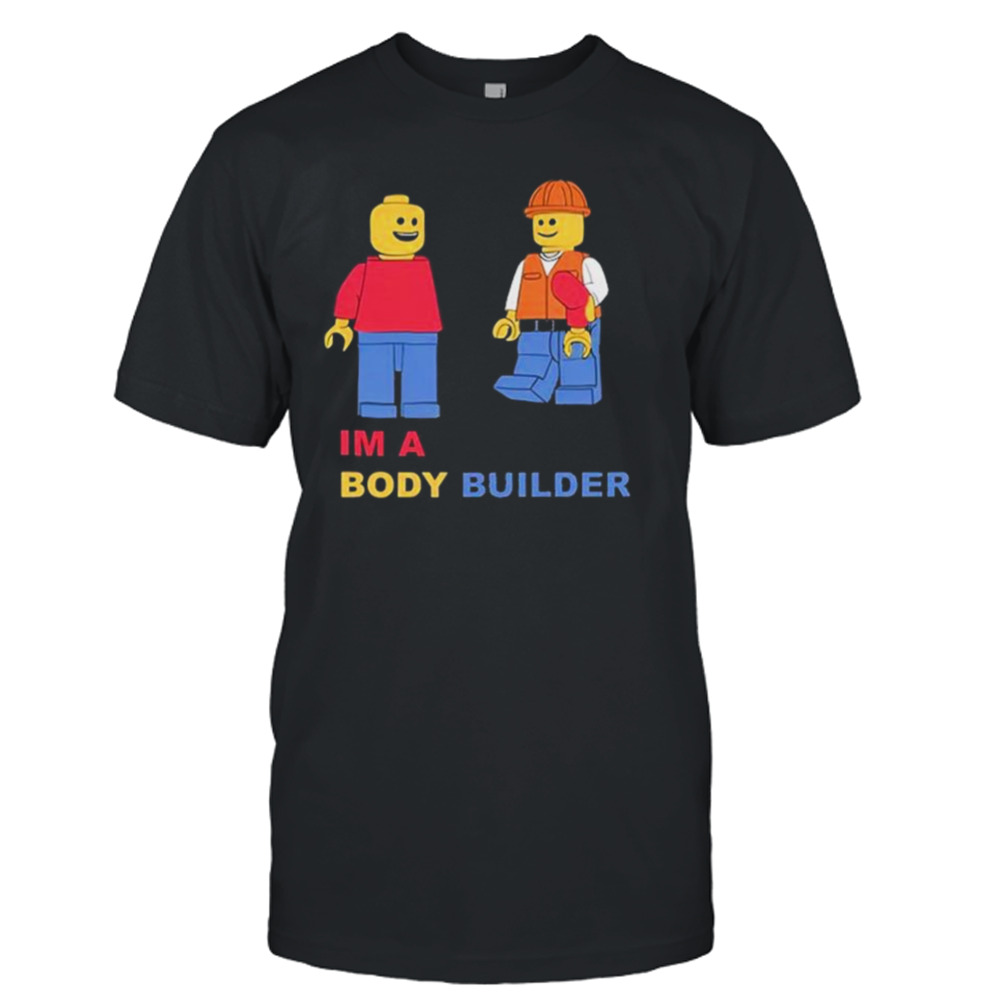 Lucca International I’m A Body Builder Shirt