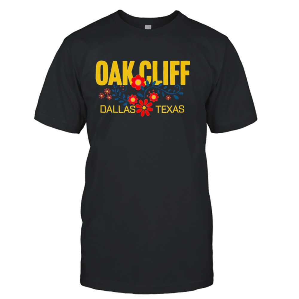 Oak cliff Dallas Texas shirt