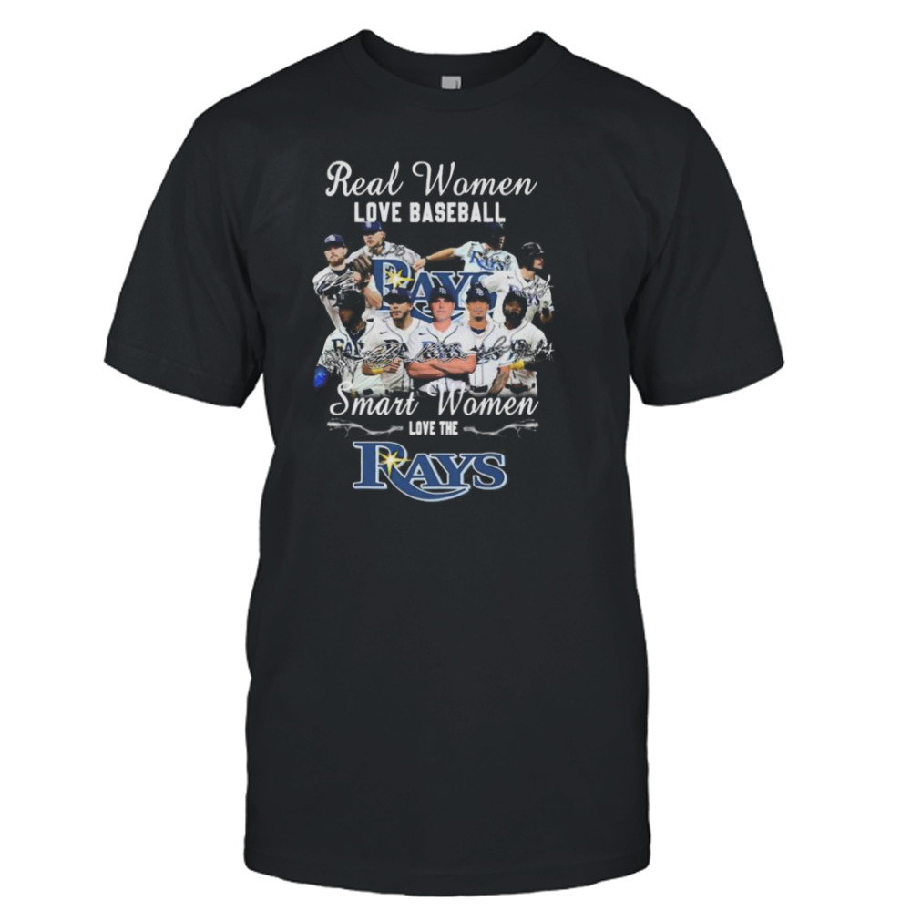 Real Women Love Baseball Smart Women Love The Tampa Bay Rays Signatures shirt