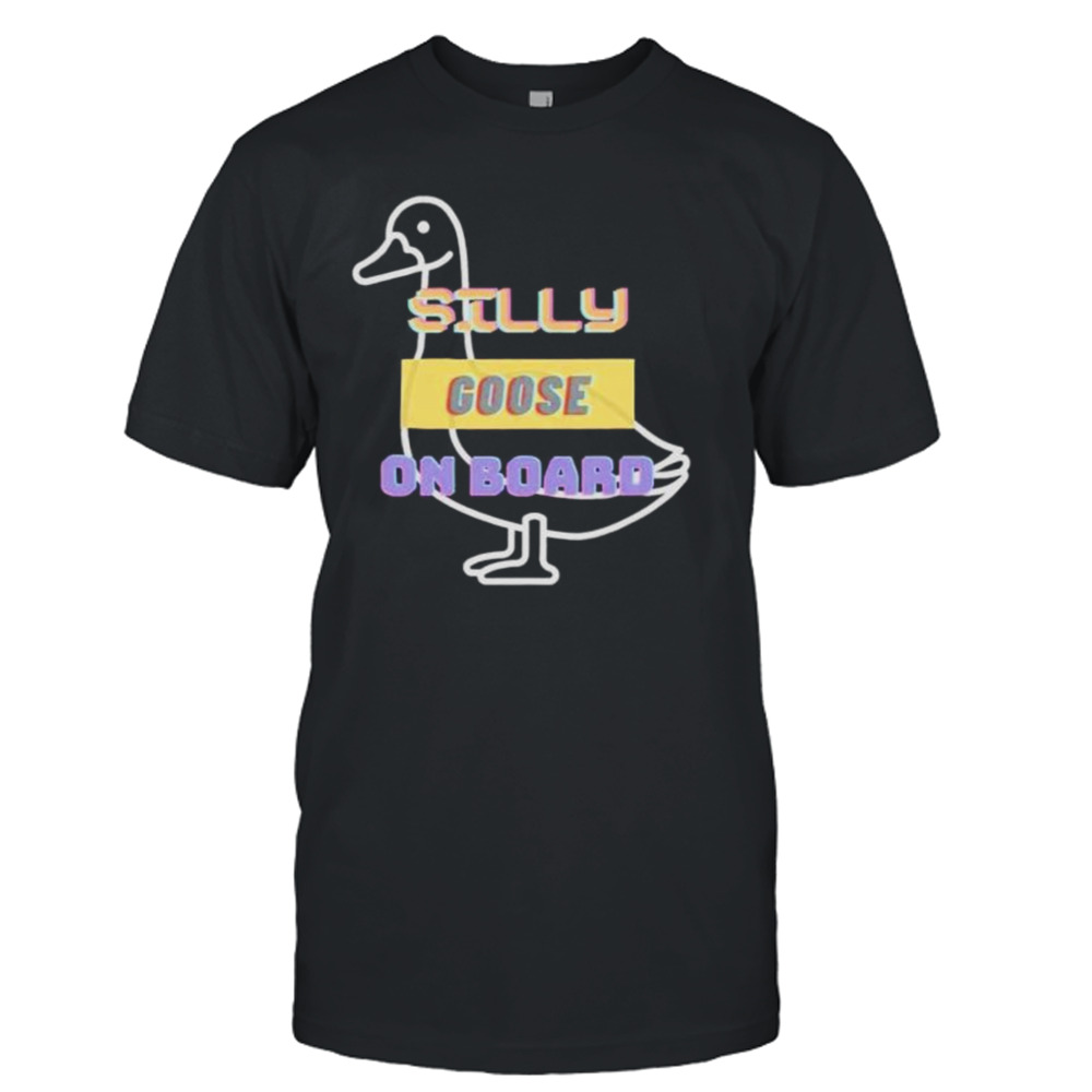 silly goose on board shirt