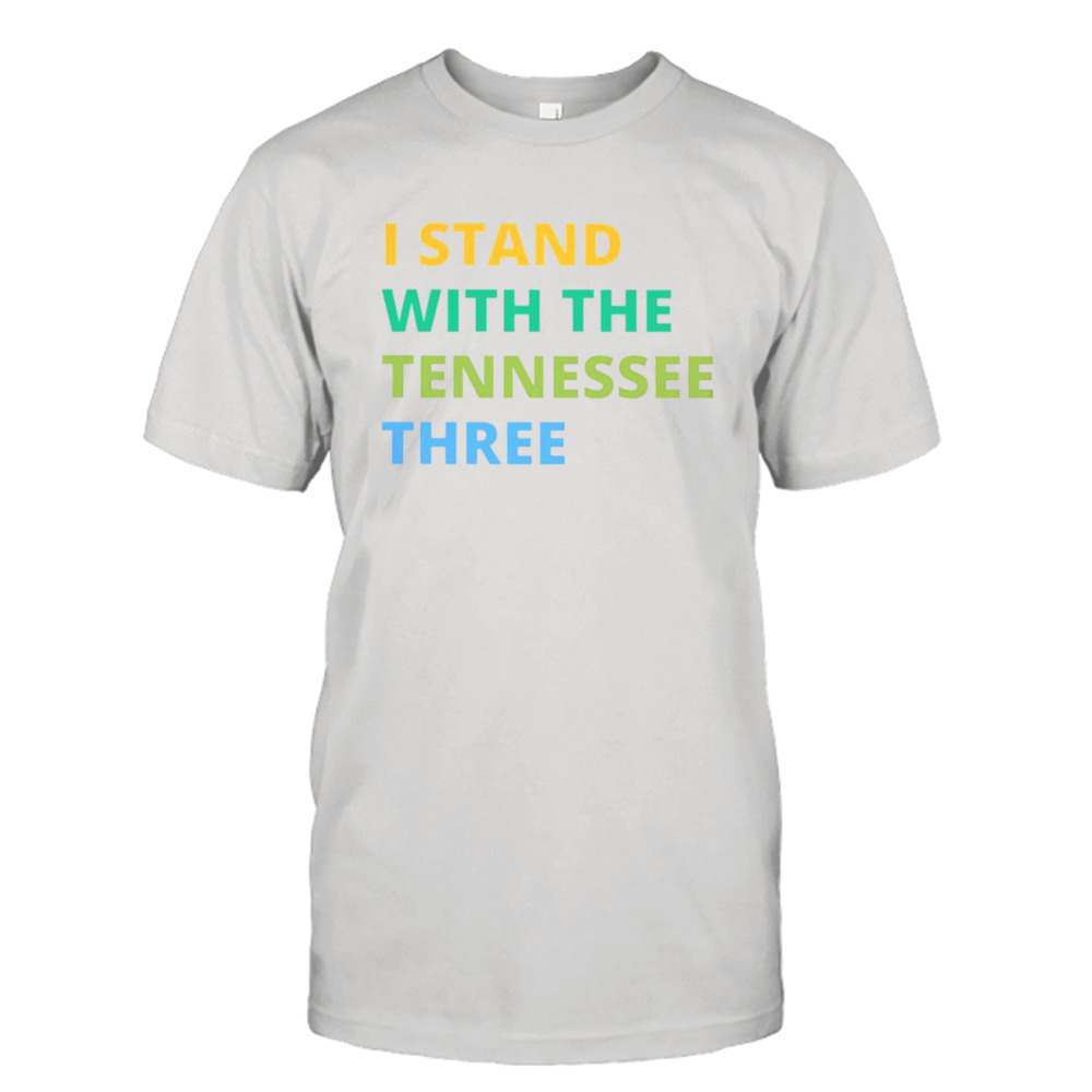 I stand with the tennessee three shirt