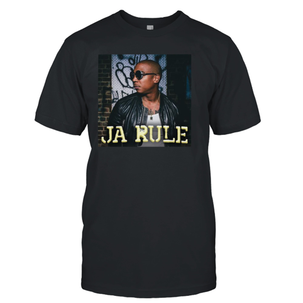 Ja Rule Down Ass Bitch shirt