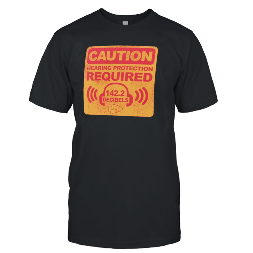 Kansas City Chiefs caution hearing protection required shirt