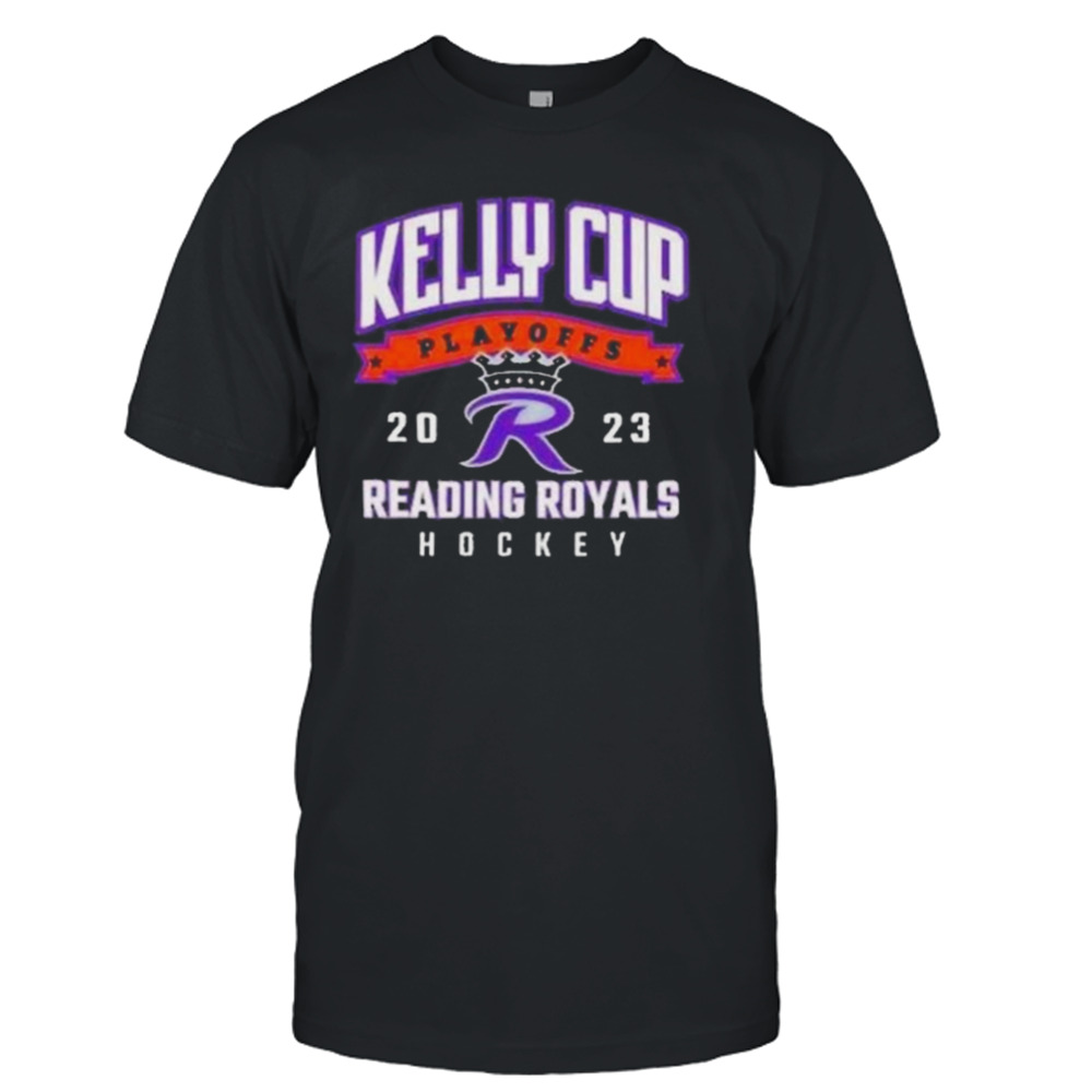 Kelly Cup Playoffs 2023 Reading Royals Hockey Shirt
