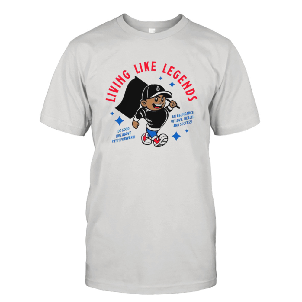 Living like legends mascot shirt