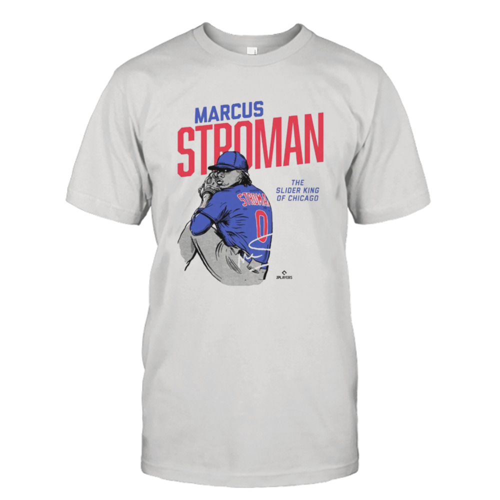 Marcus Stroman Slider King of Chicago signature shirt