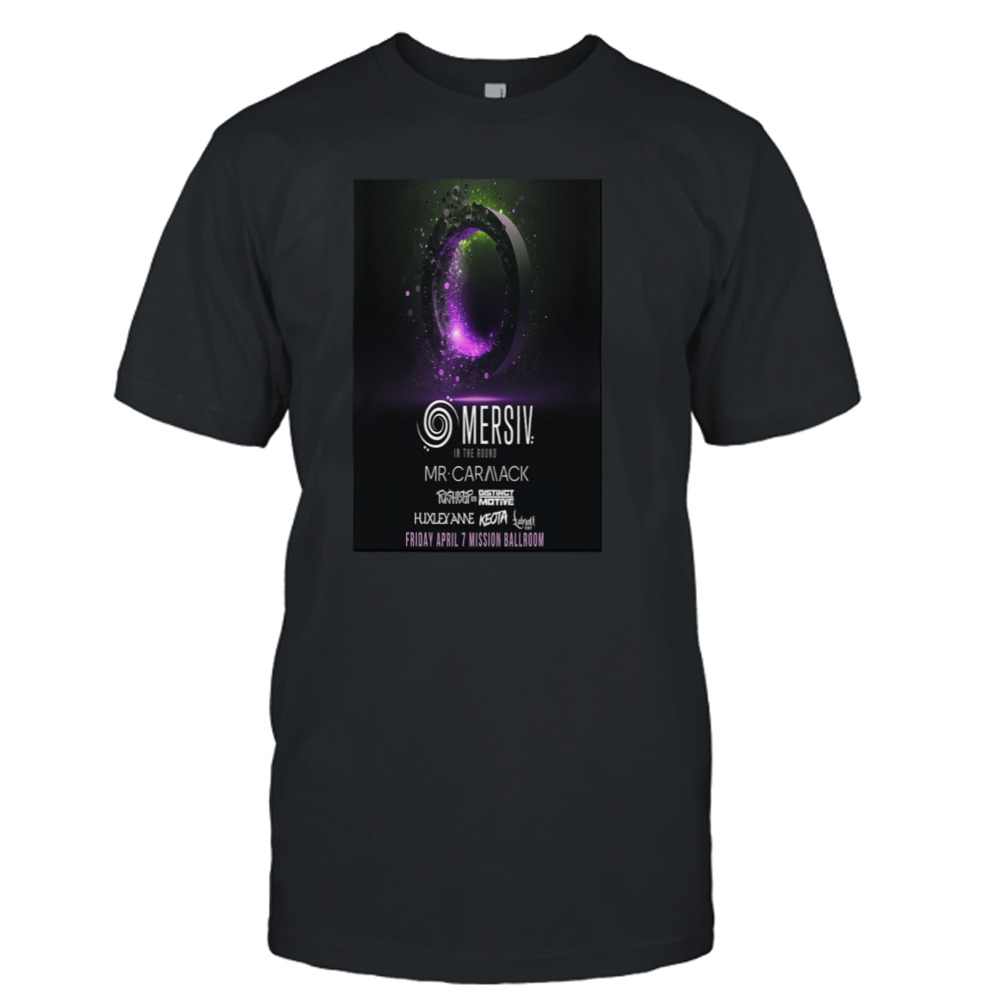 Mersiv In The Round April 7 2023 Mission Ballroom Poster shirt