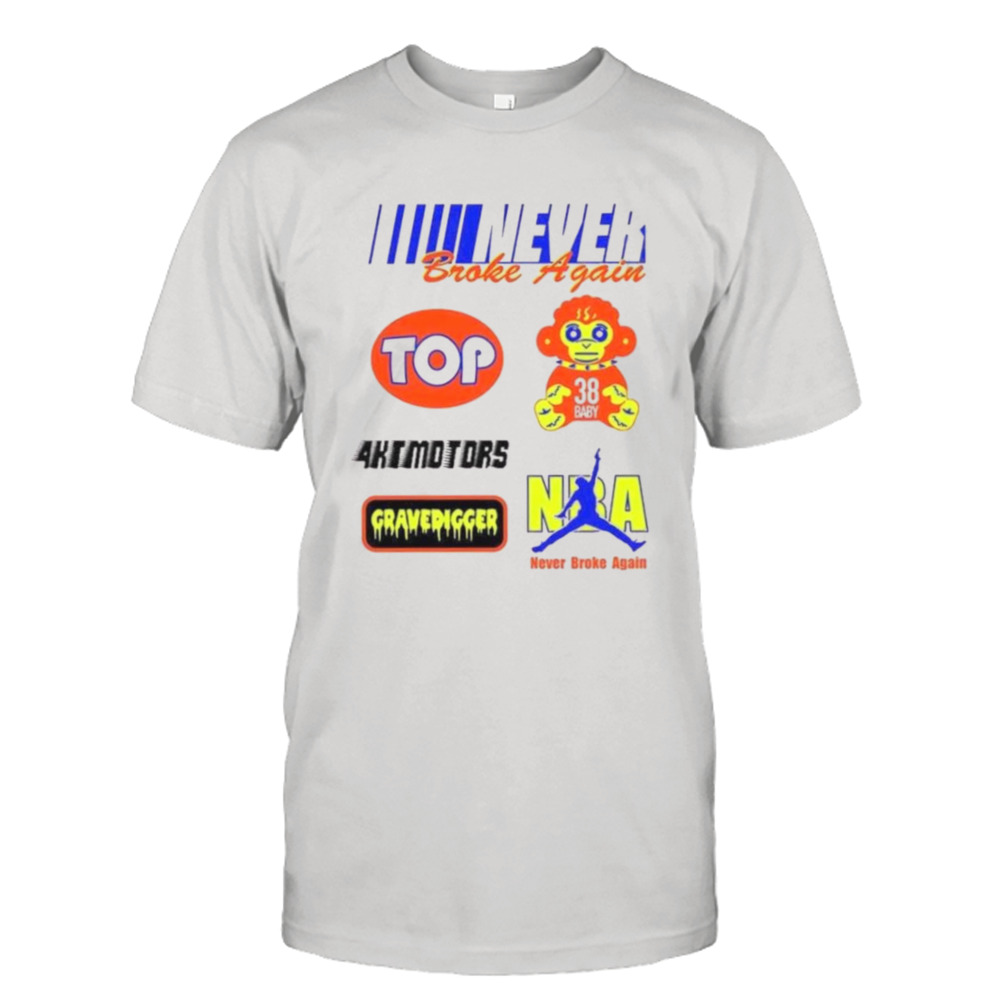 Never Broke Again Nascar Shirt