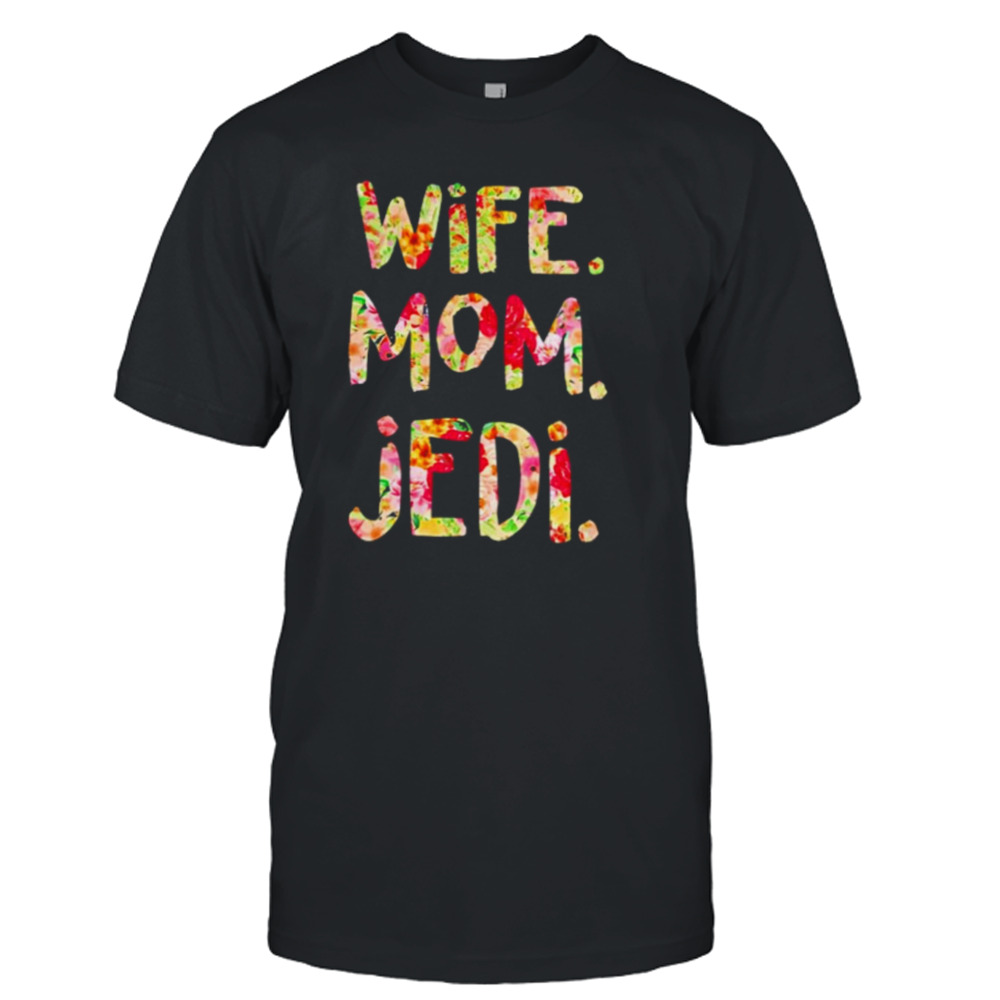 Wife mom jedi shirt