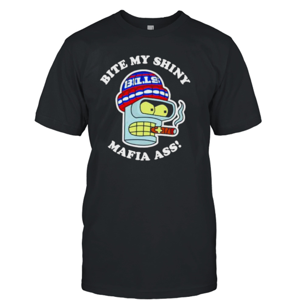 bite my shiny mafia ass Bills shirt