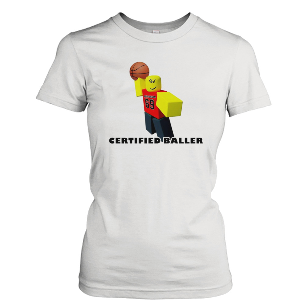 Funny Meme T-shirt Robloxian Certified Baller Tshirt Roblox 