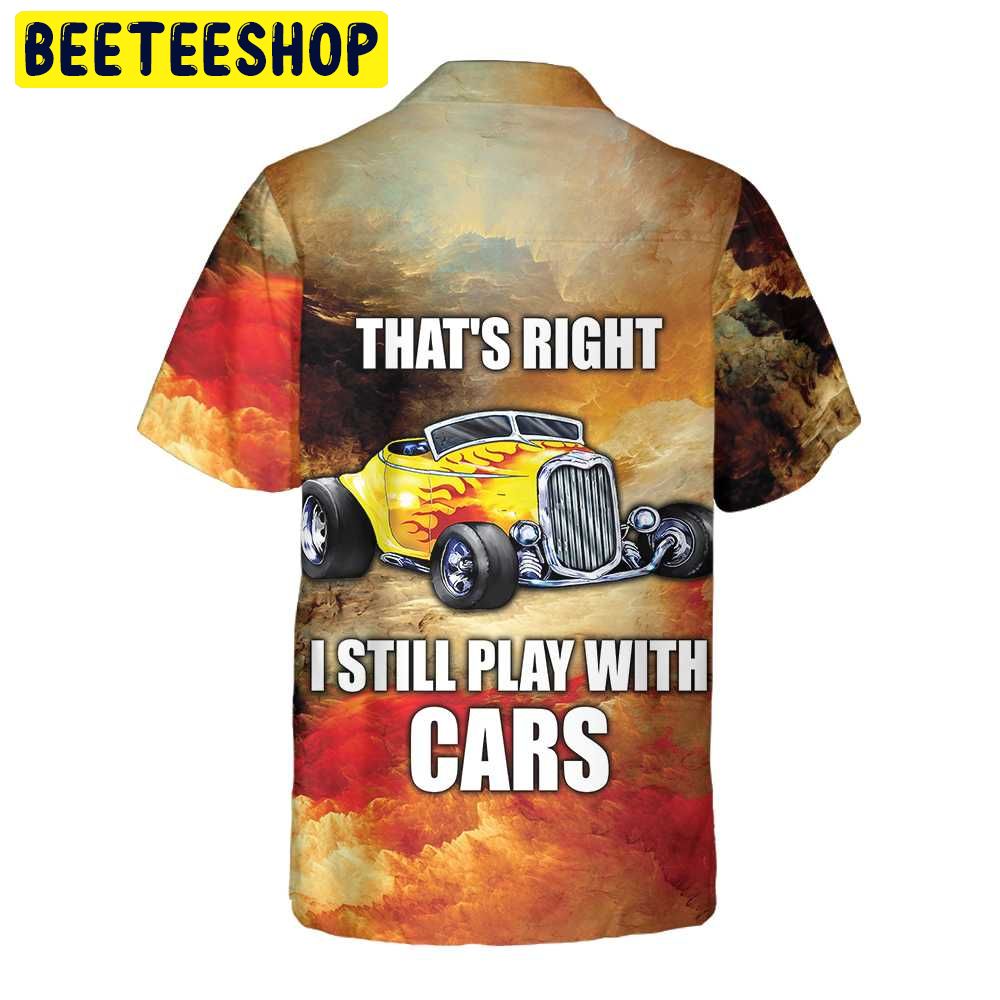 I Still Play With Cars Trending Hawaiian Shirt-1