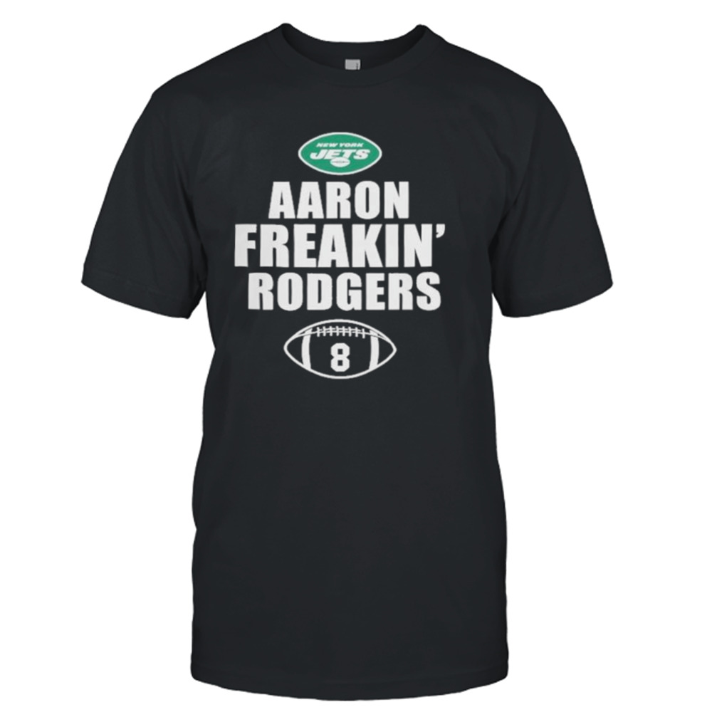 Aaron Freakin Rodgers New York Jets shirt