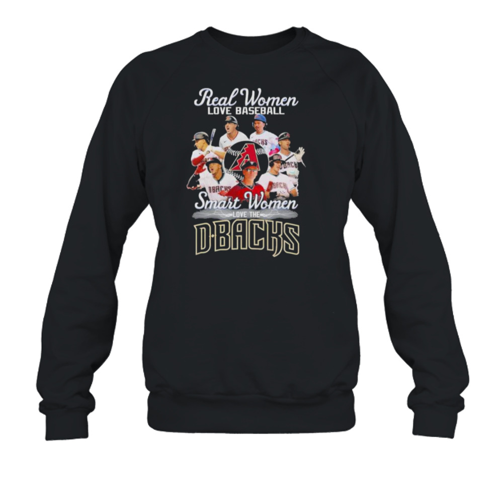 Premium Real women love baseball smart women love the Arizona Diamondbacks  signatures shirt, hoodie, sweater, long sleeve and tank top