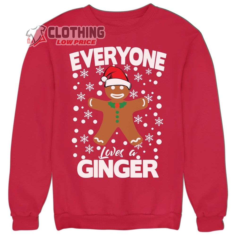 Everyone Loves A Ginger Funny Christmas Jumper Merch Funny Christmas Jumper T-Shirt Happy Christmas 2022 TShirt