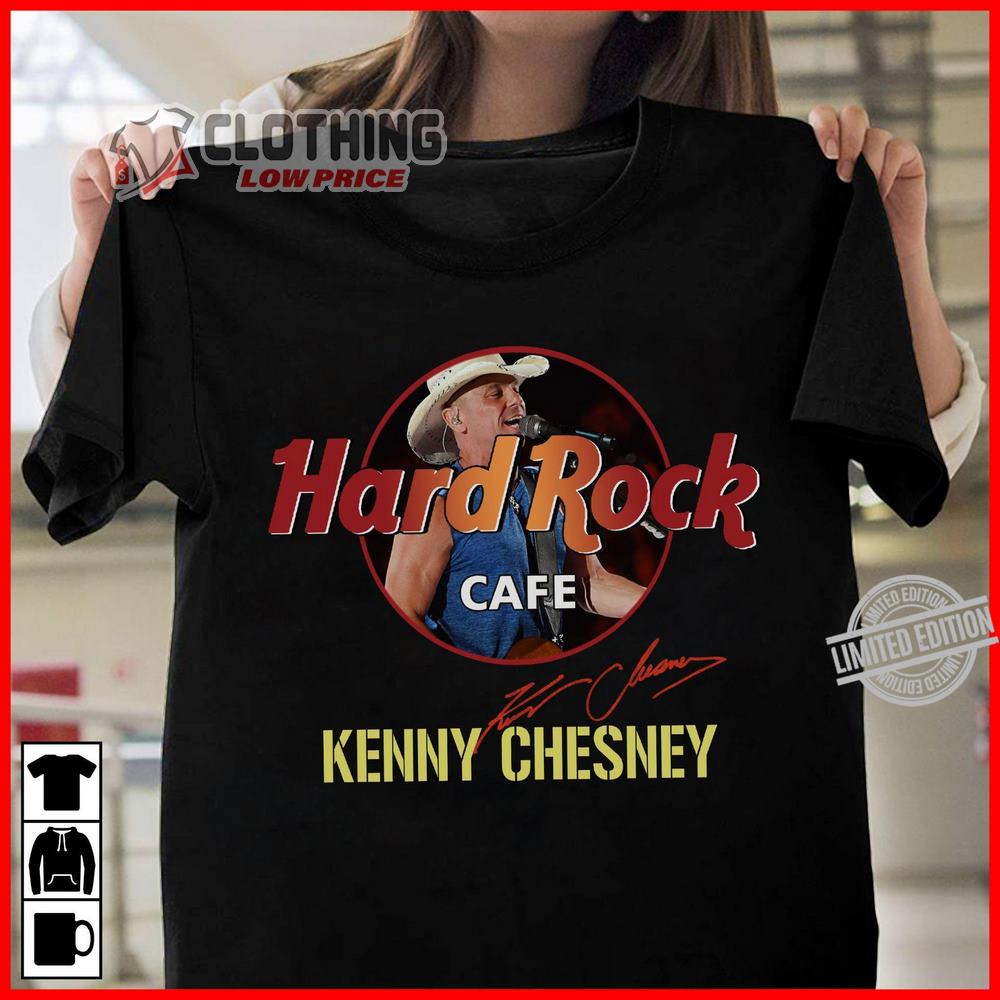 Hard Rock Cafe Kenny Chesney Shirt, Kenny Chesney 2023 Tour Dates T- Shirt, Kenny Chesney Concert 2023 Merch