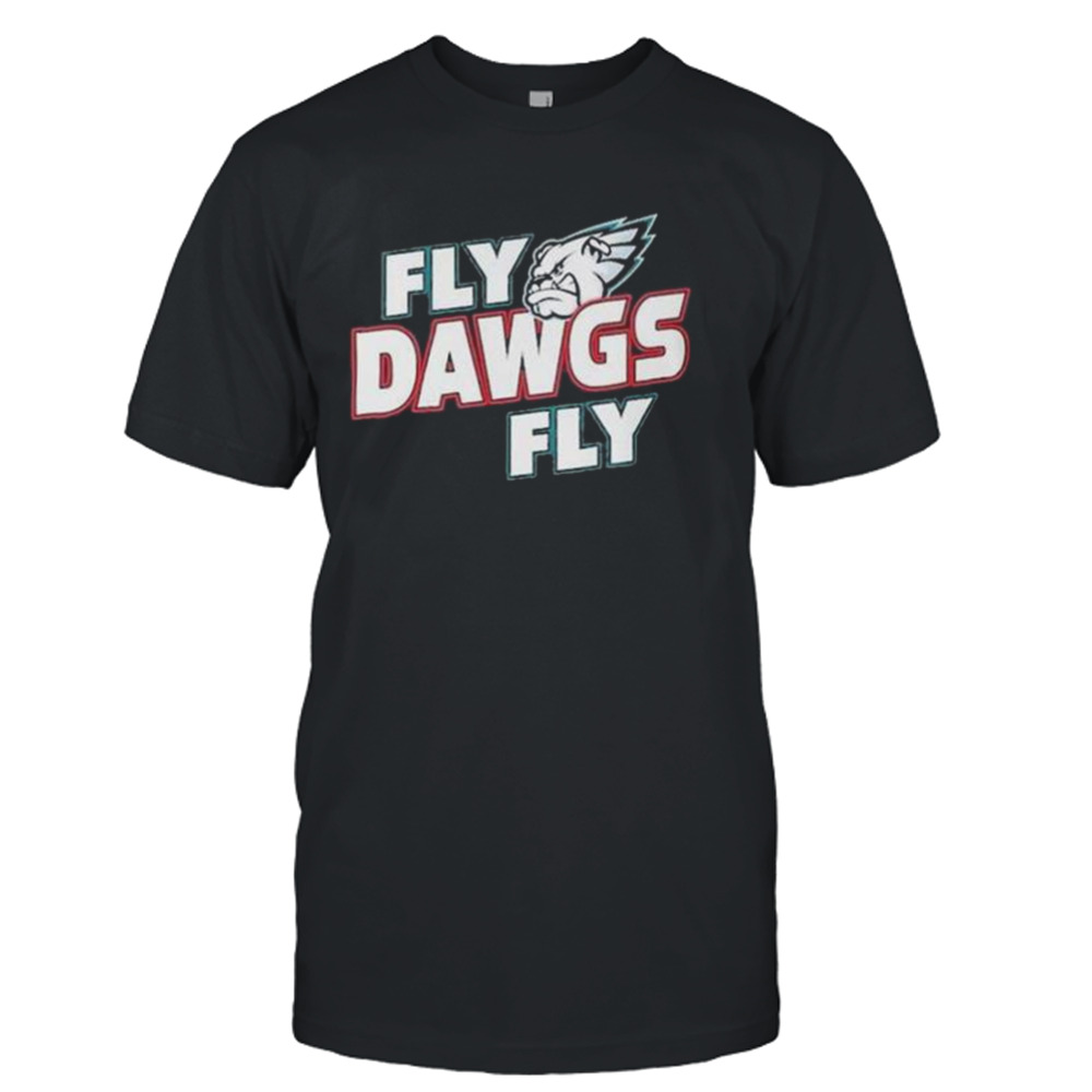Philadelphia Eagles And Georgia Bulldogs Fly Dawgs Fly shirt