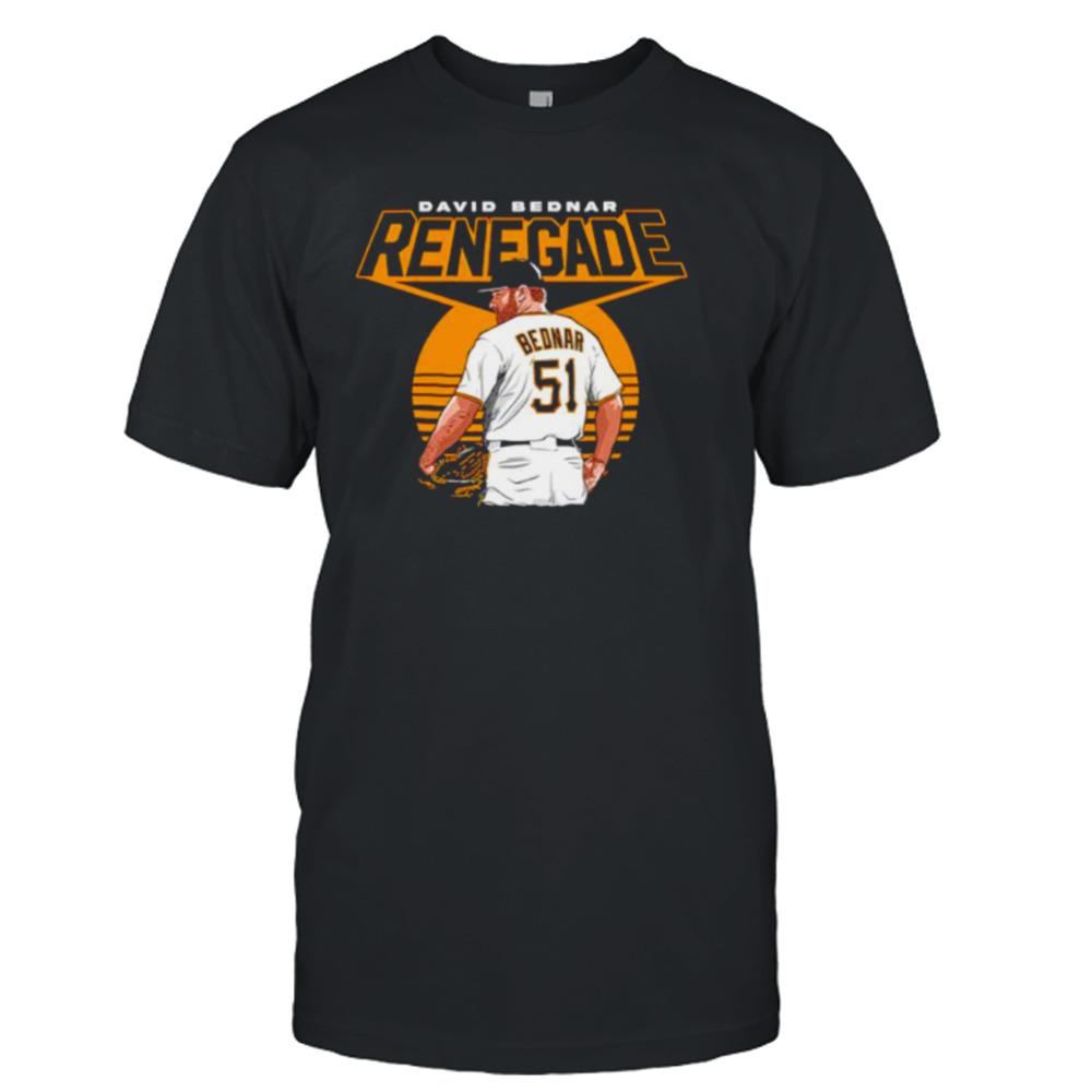 David Bednar Renegade Pittsburgh Pirates baseball shirt, hoodie, sweater  and long sleeve