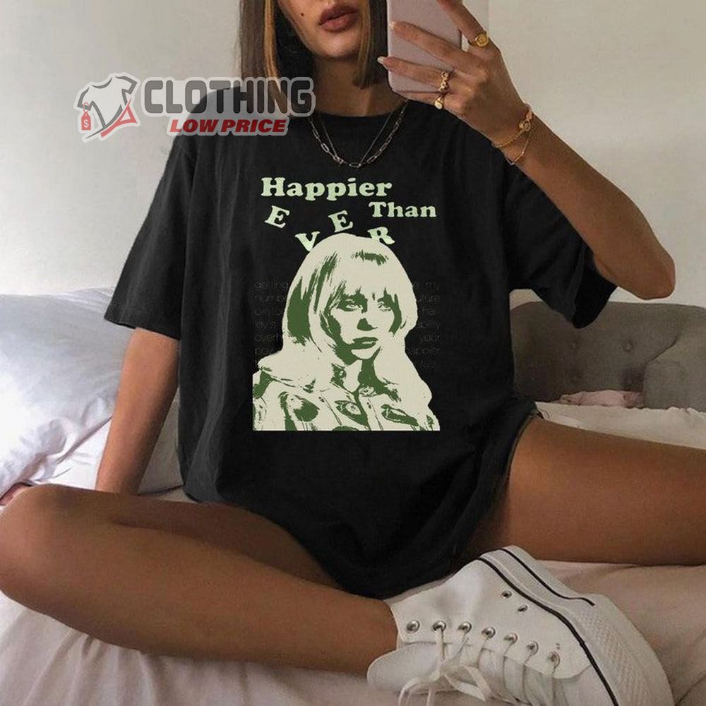 Happier Than Ever Billie Eilish Unisex T-Shirt, I Didn'T Change My Number Ellish Fans Gift Shirt