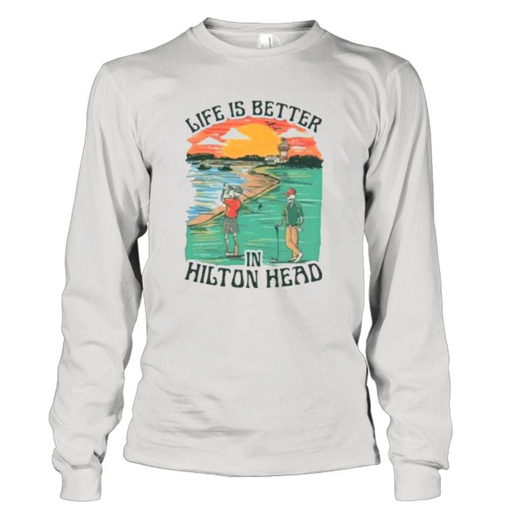 life is better hilton head skeleton golf shirt 3 Long Sleeve Tee