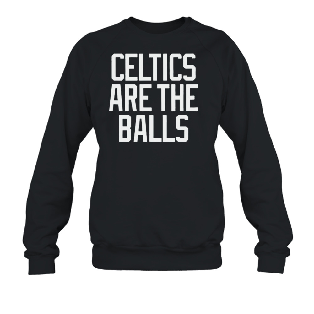 Boston Celtics Are The Balls 2023 Shirt
