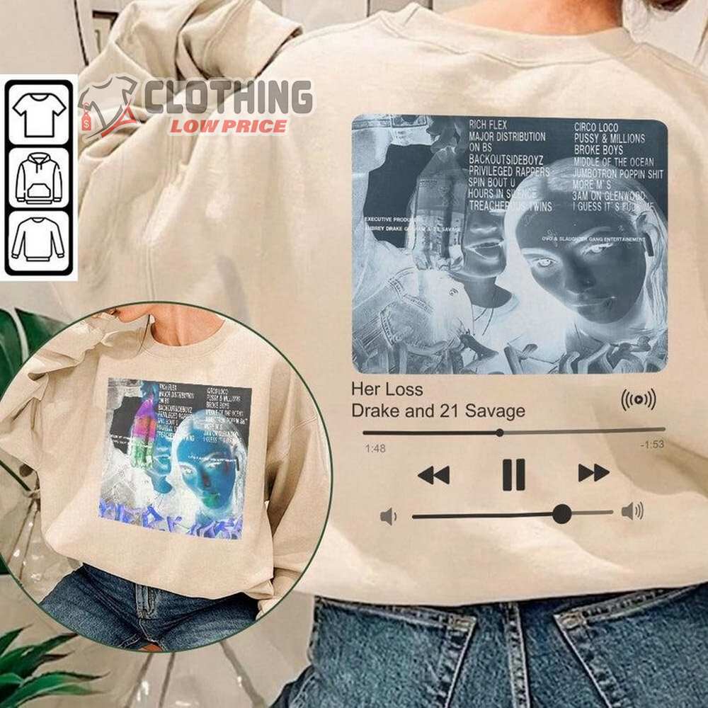 Drake It's All A Blur Tour Her Loss Merch V1, Drake And 21 Savage Vintage Sweatshirt, Drake Vintage Rap Tour Unisex